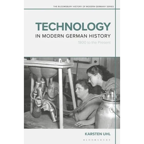 Technology in Modern German History: 1800 to the Present
