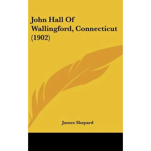 John Hall Of Wallingford, Connecticut (1902)