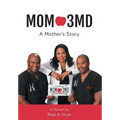 Mom 3MD: A Mother's Story