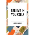 Believe in Yourself