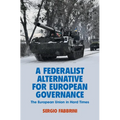 A Federalist Alternative for European Governance