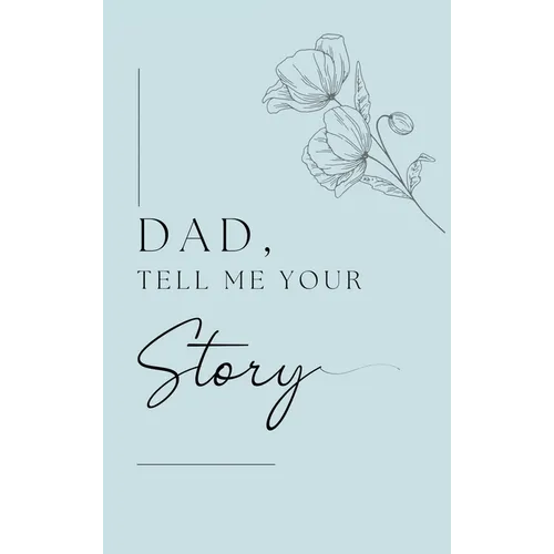 Dad, I want to hear your story (Hardback)