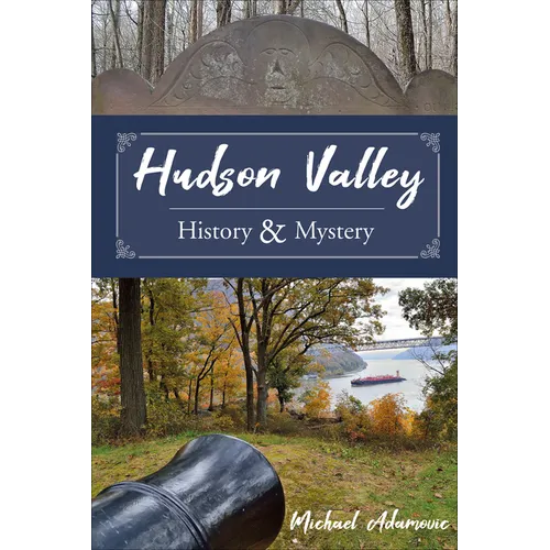 Hudson Valley History and Mystery