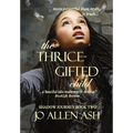 The Thrice-Gifted Child - Shadow Journey Series Book Two