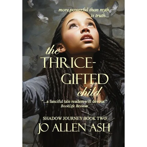 The Thrice-Gifted Child - Shadow Journey Series Book Two