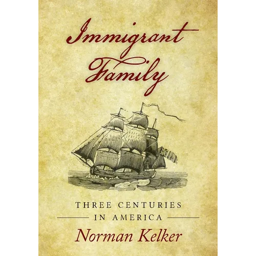 Immigrant Family: Three Centuries in America