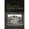 The New Wave Cinema in Iran: A Critical Study