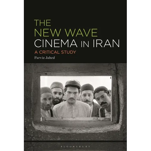 The New Wave Cinema in Iran: A Critical Study