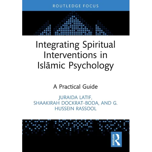 Integrating Spiritual Interventions in Islamic Psychology: A Practical Guide