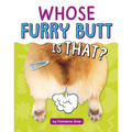 Whose Furry Butt Is That?