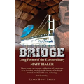 Bridge: Long Poems of the Extraordinary