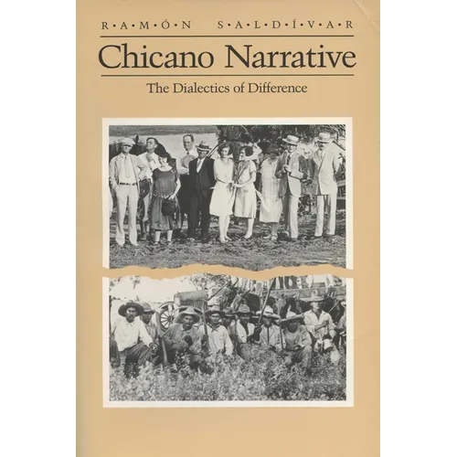 Chicano Narrative: Dialectics of Difference