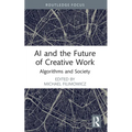 AI and the Future of Creative Work: Algorithms and Society