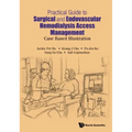Practical Guide Surgical & Endovas Hemodialysis Access Mgmt