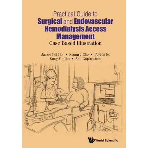 Practical Guide Surgical & Endovas Hemodialysis Access Mgmt