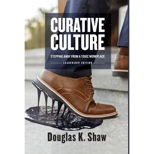 Curative Culture: Stepping Away From a Toxic Workplace