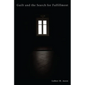 Guilt and the Search for Fulfillment