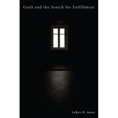 Guilt and the Search for Fulfillment