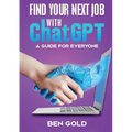 Finding Your Next Job with Chat GPT: A Guide for Everyone