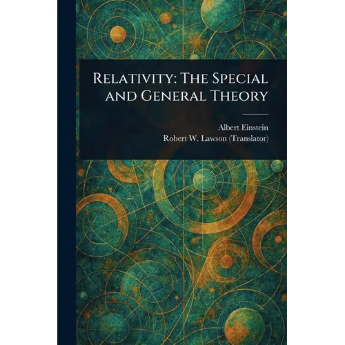 Relativity: The Special and General Theory