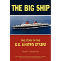 The Big Ship: The Story of the S.S. United States