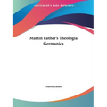 Martin Luther's Theologia Germanica