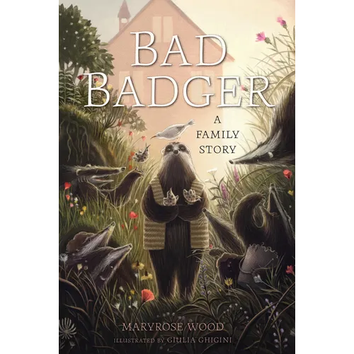 Bad Badger: A Family Story