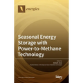 Seasonal Energy Storage with Power-to-Methane Technology