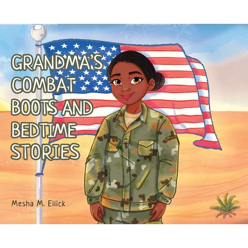 Grandma's Combat Boots and Bedtime Stories - Hardcover