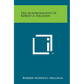 The Autobiography of Robert A. Millikan