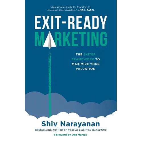 Exit-Ready Marketing: The 9-Step Framework to Maximize Your Valuation
