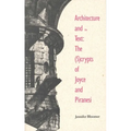 Architecture and the Text: The (S)Crypts of Joyce and Piranesi