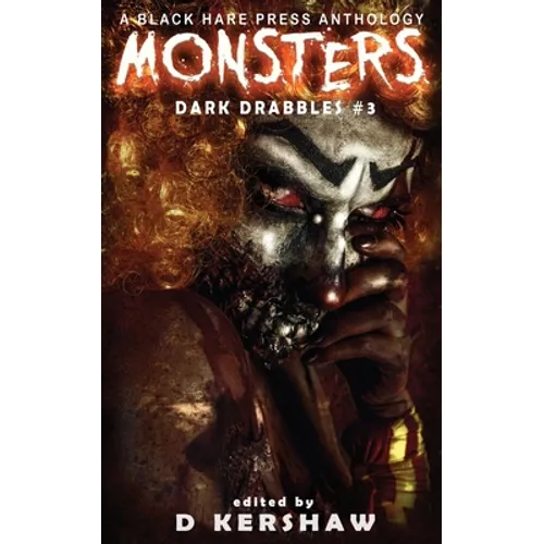 Monsters: A Horror Microfiction Anthology