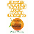 Health Benefits Derived from Sweet Orange: Diosmin Supplements from Citrus