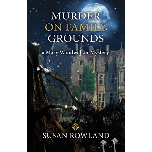 Murder On Family Grounds: A Mary Wandwalker Mystery