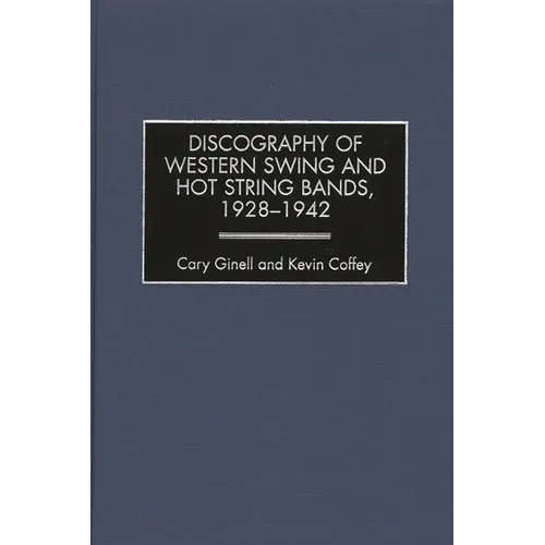 Discography of Western Swing and Hot String Bands, 1928-1942