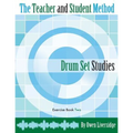 The Teacher and Student Method Drum Set Studies Exercise Book Two