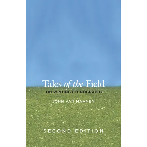 Tales of the Field: On Writing Ethnography