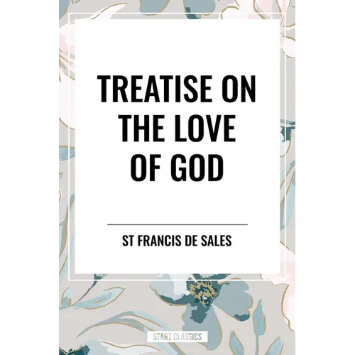 Treatise on the Love of God