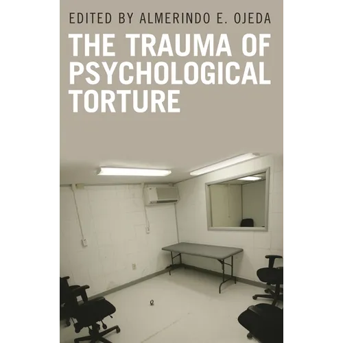 The Trauma of Psychological Torture
