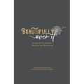Beautifully Over It: Poems of Permission, Identity, and Becoming