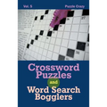 Crossword Puzzles And Word Search Bogglers Vol. 5