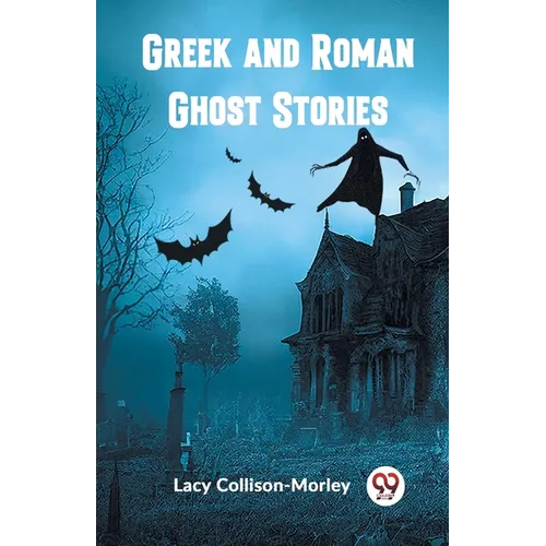 Greek and Roman Ghost Stories