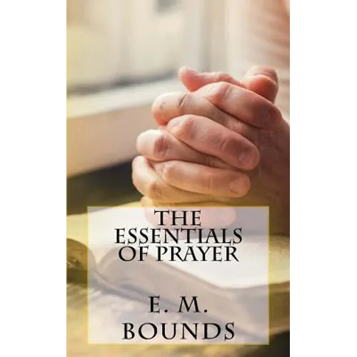 The Essentials of Prayer - Paperback