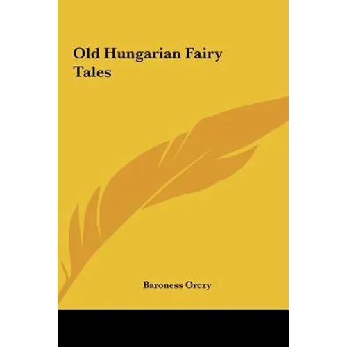 Old Hungarian Fairy Tales