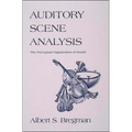 Auditory Scene Analysis: The Perceptual Organization of Sound