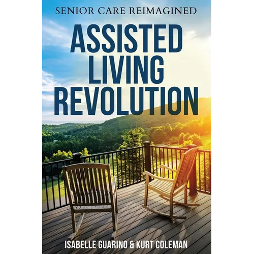 Assisted Living Revolution: Senior Care Reimagined