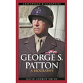 George S. Patton: A Biography