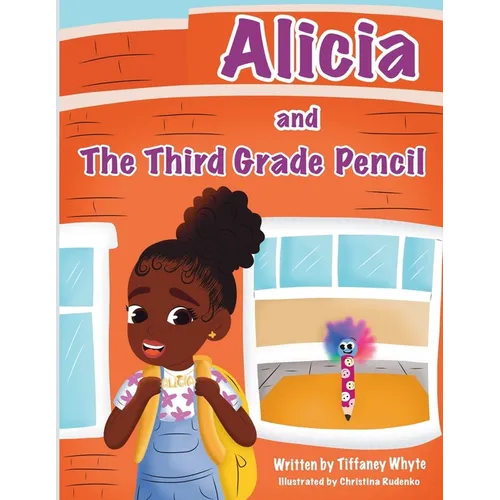Alicia and the Third Grade Pencil