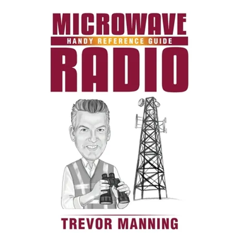 MICROWAVE RADIO Handy Reference Guide